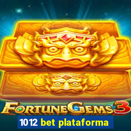 1012 bet plataforma